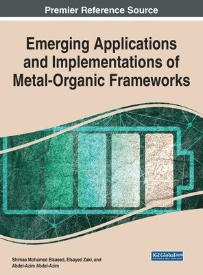 Emerging Applications and Implementations of Metal-Organic Frameworks 1