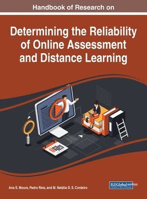 Handbook of Research on Determining the Reliability of Online Assessment and Distance Learning 1