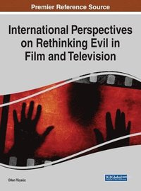 bokomslag International Perspectives on Rethinking Evil in Film and Television