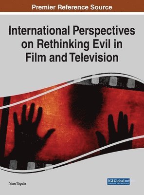 International Perspectives on Rethinking Evil in Film and Television 1