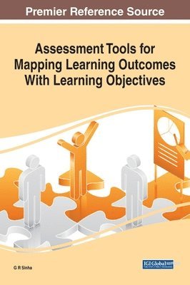G. R. Sinha - Assessment Tools for Mapping Learning Outcomes With Learning Objectives, Inbunden