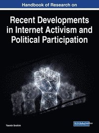 bokomslag Handbook of Research on Recent Developments in Internet Activism and Political Participation