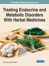 bokomslag Treating Endocrine and Metabolic Disorders With Herbal Medicines