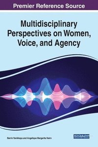 bokomslag Multidisciplinary Perspectives on Women, Voice, and Agency