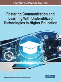 bokomslag Fostering Communication and Learning With Underutilized Technologies in Higher Education