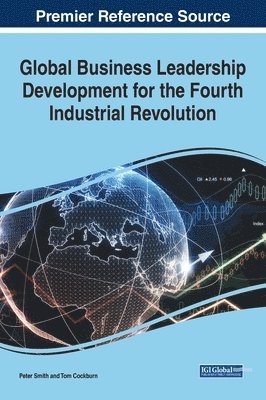 Peter Smith, Tom Cockburn - Global Business Leadership Development for the Fourth Industrial Revolution, Inbunden