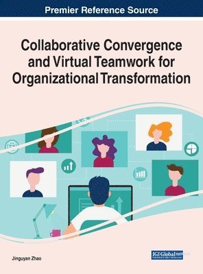 bokomslag Collaborative Convergence and Virtual Teamwork for Organizational Transformation