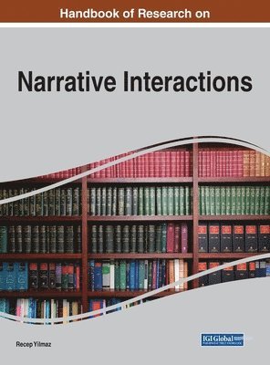 Handbook of Research on Narrative Interactions 1