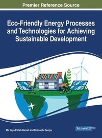 bokomslag Eco-Friendly Energy Processes and Technologies for Achieving Sustainable Development