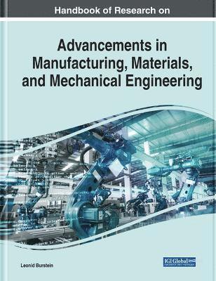 bokomslag Handbook of Research on Advancements in Manufacturing, Materials, and Mechanical Engineering