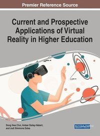 bokomslag Current and Prospective Applications of Virtual Reality in Higher Education