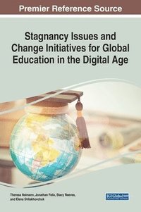 bokomslag Stagnancy Issues and Change Initiatives for Global Education in the Digital Age