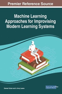 bokomslag Machine Learning Approaches for Improvising Modern Learning Systems