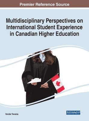 Vander Tavares - Multidisciplinary Perspectives on International Student Experience in Canadian Higher Education, Inbunden