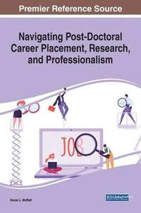 bokomslag Navigating Post-Doctoral Career Placement, Research, and Professionalism