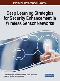 bokomslag Deep Learning Strategies for Security Enhancement in Wireless Sensor Networks