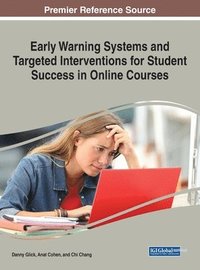 bokomslag Early Warning Systems and Targeted Interventions for Student Success in Online Courses