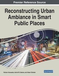 bokomslag Reconstructing Urban Ambiance in Smart Public Places