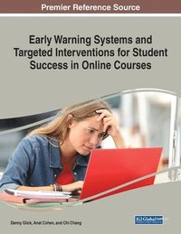 bokomslag Early Warning Systems and Targeted Interventions for Student Success in Online Courses