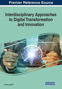 bokomslag Interdisciplinary Approaches to Digital Transformation and Innovation