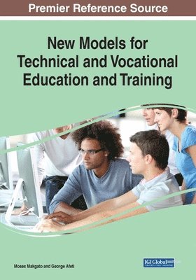 Moses Makgato, George Afeti - New Models for Technical and Vocational Education and Training, Häftad