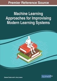 bokomslag Machine Learning Approaches for Improvising Modern Learning Systems