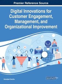 bokomslag Digital Innovations for Customer Engagement, Management, and Organizational Improvement