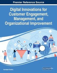 bokomslag Digital Innovations for Customer Engagement, Management, and Organizational Improvement, 1 volume