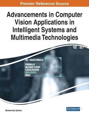 bokomslag Advancements in Computer Vision Applications in Intelligent Systems and Multimedia Technologies