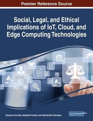 Gianluca Cornetta, Abdellah Touhafi - Social, Legal, and Ethical Implications of IoT, Cloud, and Edge Computing Technologies, Häftad