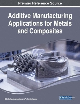 Additive Manufacturing Applications for Metals and Composites 1