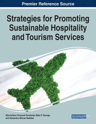 Maximiliano Emanuel Korstanje, Babu George - Strategies for Promoting Sustainable Hospitality and Tourism Services, Häftad