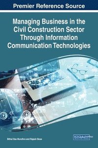 bokomslag Managing Business in the Civil Construction Sector Through Information Communication Technologies