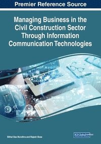 bokomslag Managing Business in the Civil Construction Sector Through Information Communication Technologies