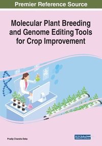 bokomslag Molecular Plant Breeding and Genome Editing Tools for Crop Improvement