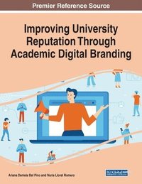 bokomslag Improving University Reputation Through Academic Digital Branding