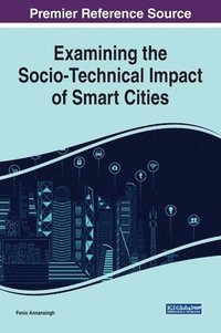 bokomslag Examining the Socio-Technical Impact of Smart Cities