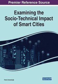 bokomslag Examining the Socio-Technical Impact of Smart Cities