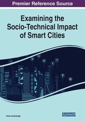 Examining the Socio-Technical Impact of Smart Cities 1