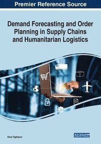 bokomslag Demand Forecasting and Order Planning in Supply Chains and Humanitarian Logistics