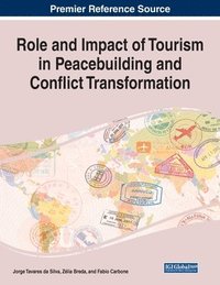bokomslag Role and Impact of Tourism in Peacebuilding and Conflict Transformation