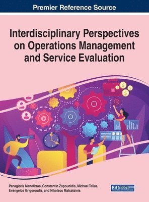 Interdisciplinary Perspectives on Operations Management and Service Evaluation 1