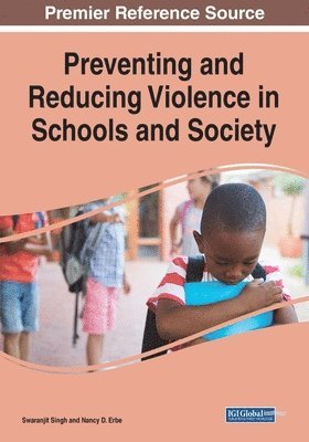 bokomslag Preventing and Reducing Violence in Schools and Society