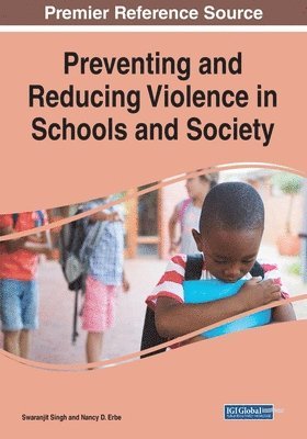 Preventing and Reducing Violence in Schools and Society 1