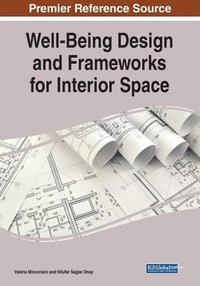 bokomslag Well-Being Design and Frameworks for Interior Space