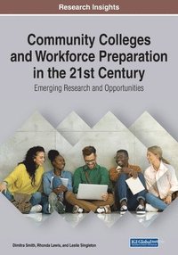 bokomslag Community Colleges and Workforce Preparation in the 21st Century: Emerging Research and Opportunities
