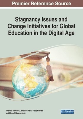 bokomslag Stagnancy Issues and Change Initiatives for Global Education in the Digital Age