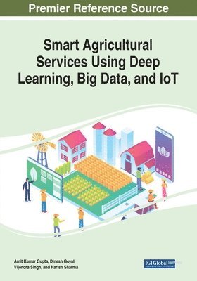 Smart Agricultural Services Using Deep Learning, Big Data, and IoT 1