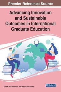 bokomslag Advancing Innovation and Sustainable Outcomes in International Graduate Education