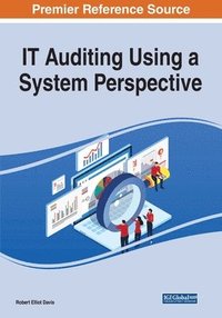 bokomslag IT Auditing Using a System Perspective